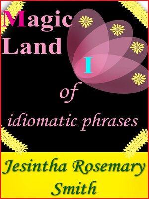 cover image of Magic Land I of idiomatic phrases